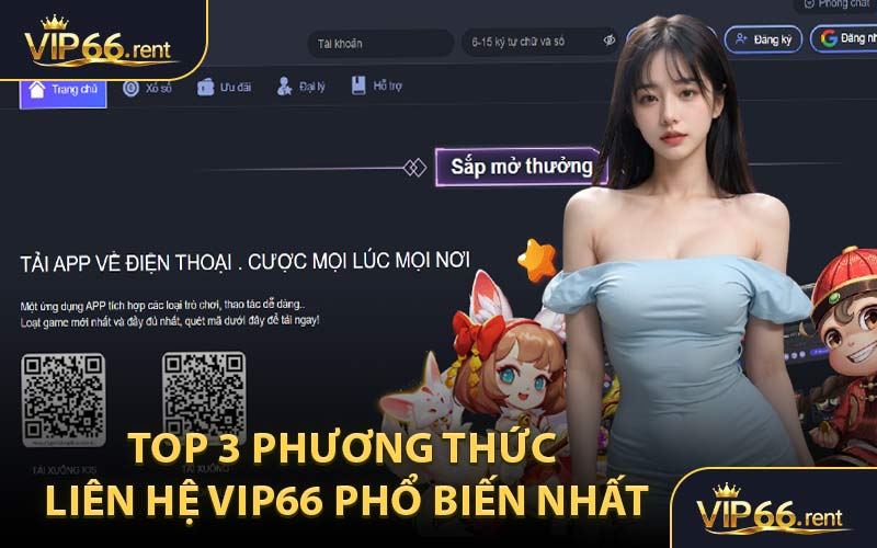 Top 3 Phương Thức Liên Hệ VIP66 Phổ Biến Nhất
