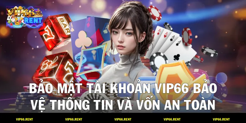 Bảo Mật Tài Khoản VIP66