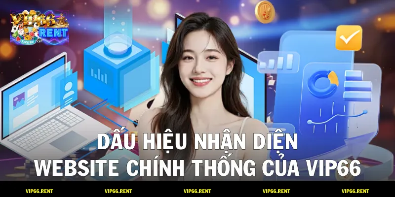 Dấu hiệu nhận diện website chính thống của VIP66