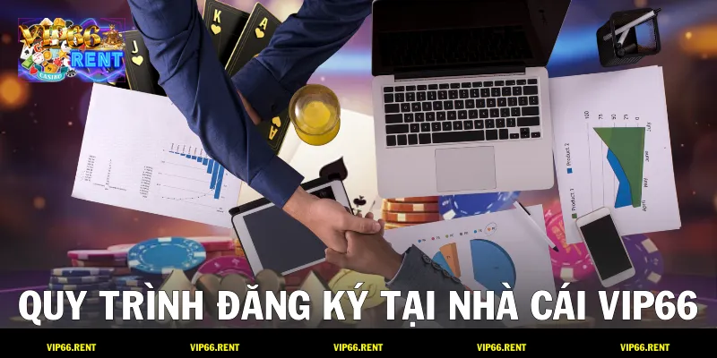 Quy trình đăng ký tại nhà cái VIP66